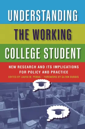 Perna |  Understanding the Working College Student | Buch |  Sack Fachmedien