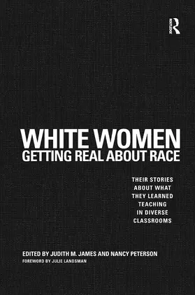 James / Peterson |  White Women Getting Real About Race | Buch |  Sack Fachmedien