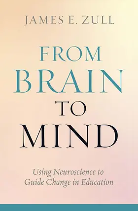 Zull |  From Brain to Mind | Buch |  Sack Fachmedien