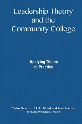 Nevarez / Wood / Penrose |  Leadership Theory and the Community College | Buch |  Sack Fachmedien