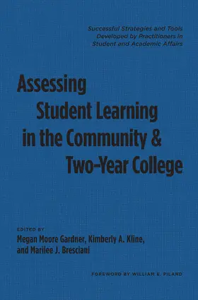 Gardner / Kline / Bresciani Ludvik |  Assessing Student Learning in the Community and Two-Year College | Buch |  Sack Fachmedien