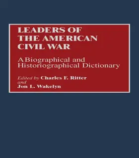 Ritter / Wakelyn |  Leaders of the American Civil War | Buch |  Sack Fachmedien