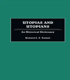 Richard / Trahair |  Utopias and Utopians | Buch |  Sack Fachmedien