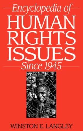 Langley |  Encyclopedia of Human Rights Issues Since 1945 | Buch |  Sack Fachmedien