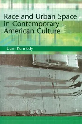 Kennedy |  Race and Urban Space in American Culture | Buch |  Sack Fachmedien