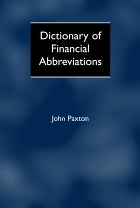 Paxton |  Dictionary of Financial Abbreviations | Buch |  Sack Fachmedien