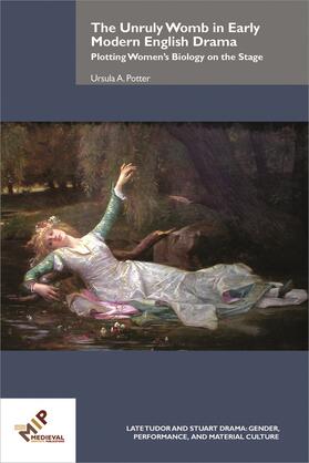 Potter |  The Unruly Womb in Early Modern English Drama | Buch |  Sack Fachmedien
