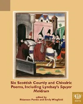 Purdie |  Six Scottish Courtly and Chivalric Poems, Including Lyndsay's Squyer Meldrum | eBook | Sack Fachmedien