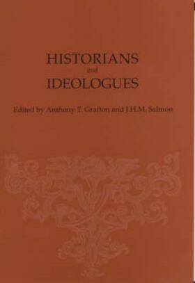 Salmon / Grafton |  Historians and Ideologues | Buch |  Sack Fachmedien