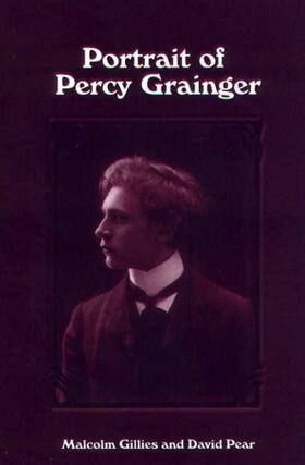Gillies / Pear |  Portrait of Percy Grainger | Buch |  Sack Fachmedien
