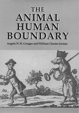 Creager / Jordan |  The Animal/Human Boundary: Historical Perspectives | Buch |  Sack Fachmedien