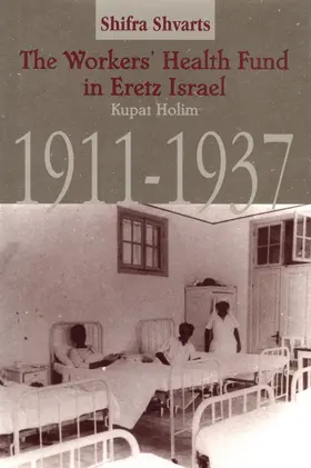 Shvarts |  The Workers' Health Fund in Eretz Israel | Buch |  Sack Fachmedien