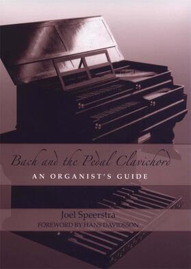 Speerstra |  Bach and the Pedal Clavichord | Buch |  Sack Fachmedien