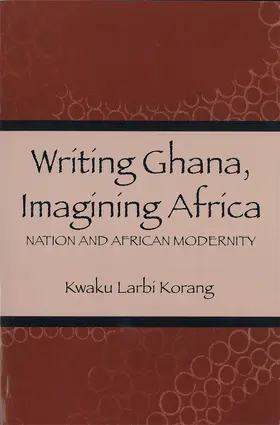 Korang |  Writing Ghana, Imagining Africa | Buch |  Sack Fachmedien