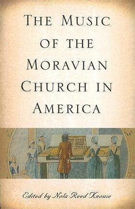 Knouse |  The Music of the Moravian Church in America | Buch |  Sack Fachmedien