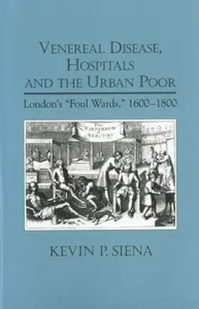 Siena |  Venereal Disease, Hospitals and the Urban Poor | Buch |  Sack Fachmedien