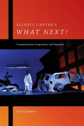 Capuzzo |  Elliott Carter's What Next? | Buch |  Sack Fachmedien