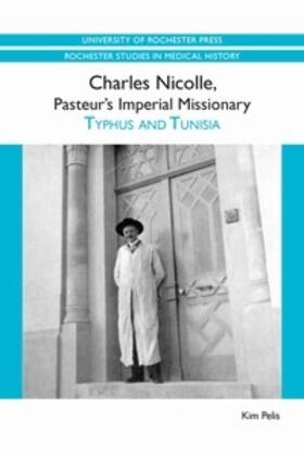 Pelis |  Charles Nicolle, Pasteur's Imperial Missionary | Buch |  Sack Fachmedien