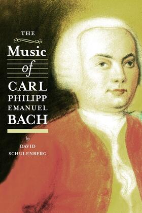 Schulenberg |  The Music of Carl Philipp Emanuel Bach | Buch |  Sack Fachmedien