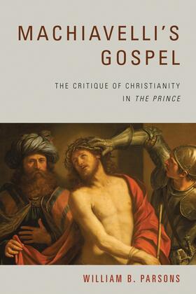 Parsons |  Machiavelli's Gospel | Buch |  Sack Fachmedien