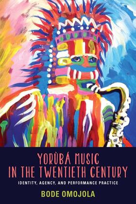 Omojola |  Yorùbá Music in the Twentieth Century | Buch |  Sack Fachmedien