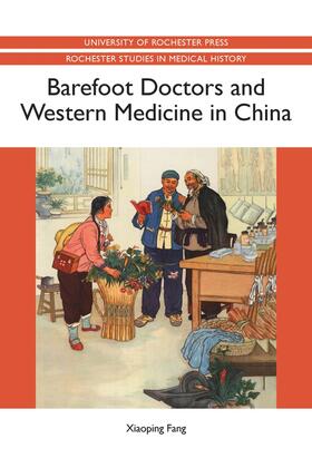 Fang |  Barefoot Doctors and Western Medicine in China | Buch |  Sack Fachmedien