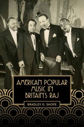 Shope |  American Popular Music in Britain's Raj | Buch |  Sack Fachmedien