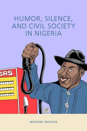 Obadare |  Humor, Silence, and Civil Society in Nigeria | Buch |  Sack Fachmedien