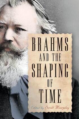 Murphy |  Brahms and the Shaping of Time | Buch |  Sack Fachmedien
