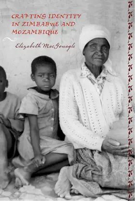 MacGonagle |  Crafting Identity in Zimbabwe and Mozambique | eBook | Sack Fachmedien