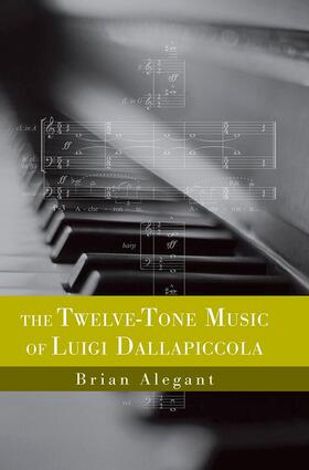 Alegant |  The Twelve-Tone Music of Luigi Dallapiccola | eBook | Sack Fachmedien