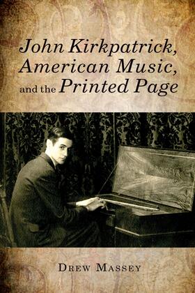 Massey |  John Kirkpatrick, American Music, and the Printed Page | eBook | Sack Fachmedien