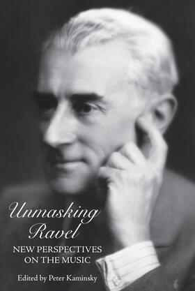 Kaminsky |  Unmasking Ravel | eBook | Sack Fachmedien