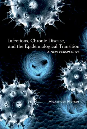 Mercer |  Infections, Chronic Disease, and the Epidemiological Transition | eBook | Sack Fachmedien