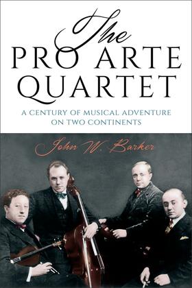 Barker |  The Pro Arte Quartet | Buch |  Sack Fachmedien