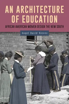 Nieves | An Architecture of Education | Buch | 978-1-58046-909-8 | sack.de