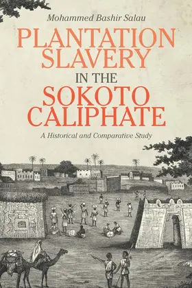 Salau |  Plantation Slavery in the Sokoto Caliphate | Buch |  Sack Fachmedien