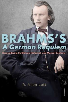 Lott |  Brahms's a German Requiem | Buch |  Sack Fachmedien