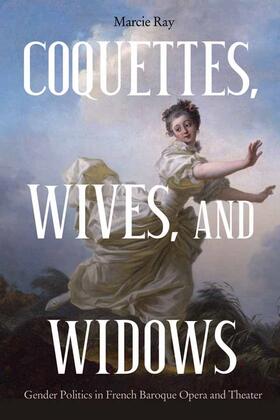 Ray |  Coquettes, Wives, and Widows | Buch |  Sack Fachmedien