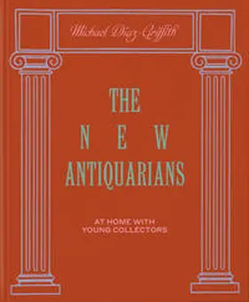 Diaz-Griffith |  The New Antiquarians | Buch |  Sack Fachmedien