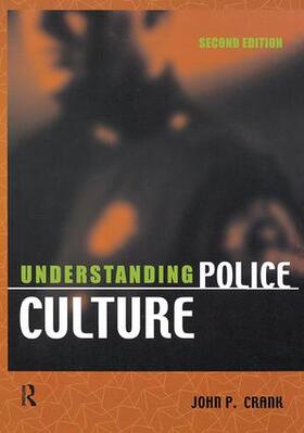 Crank |  Understanding Police Culture | Buch |  Sack Fachmedien