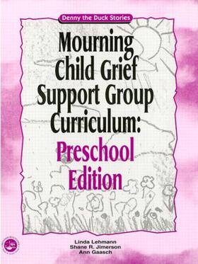 Lehmann-Norquist / Lehmann / Lehmnn |  Mourning Child Grief Support Group Curriculum | Buch |  Sack Fachmedien