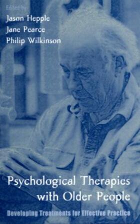 Hepple / Pearce / Wilkinson |  Psychological Therapies with Older People | Buch |  Sack Fachmedien