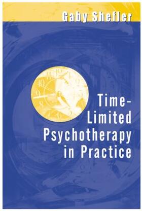 Shefler |  Time-Limited Psychotherapy in Practice | Buch |  Sack Fachmedien