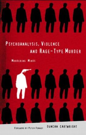 Cartwright |  Psychoanalysis, Violence and Rage-Type Murder | Buch |  Sack Fachmedien