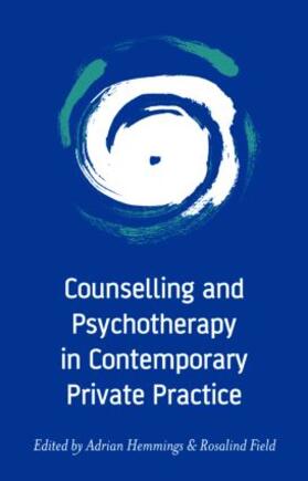 Hemmings / Field |  Counselling and Psychotherapy in Contemporary Private Practice | Buch |  Sack Fachmedien