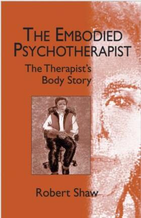 Shaw |  The Embodied Psychotherapist | Buch |  Sack Fachmedien