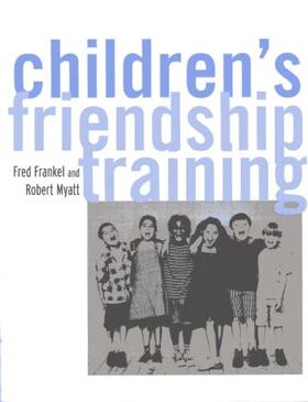 Frankel / Myatt |  Children's Friendship Training | Buch |  Sack Fachmedien