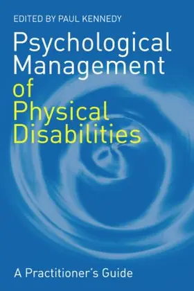 Kennedy |  Psychological Management of Physical Disabilities | Buch |  Sack Fachmedien