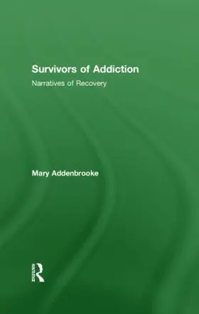 Addenbrooke |  Survivors of Addiction | Buch |  Sack Fachmedien